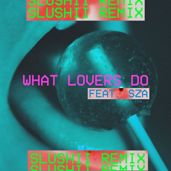 What Lovers Do (Slushii Remix) cover