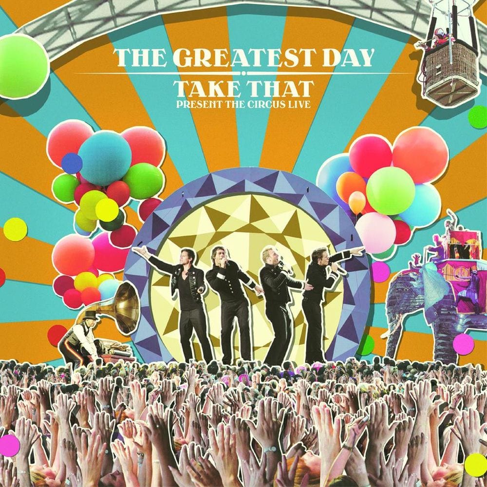 The Greatest Day: Take That Present The Circus Live