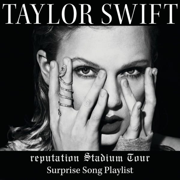 reputation Stadium Tour Surprise Song Playlist cover