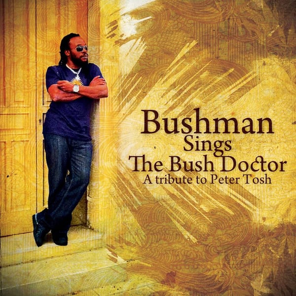 Bushman Sings the Bush Doctor: A Tribute to Peter Tosh cover