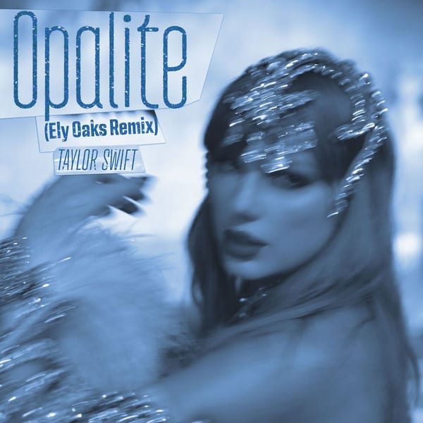 Opalite (Ely Oaks Remix) cover