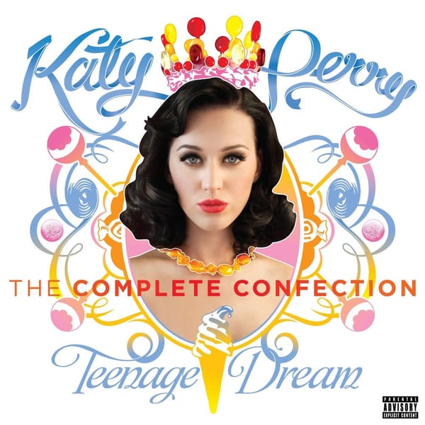 Teenage Dream: The Complete Confection cover