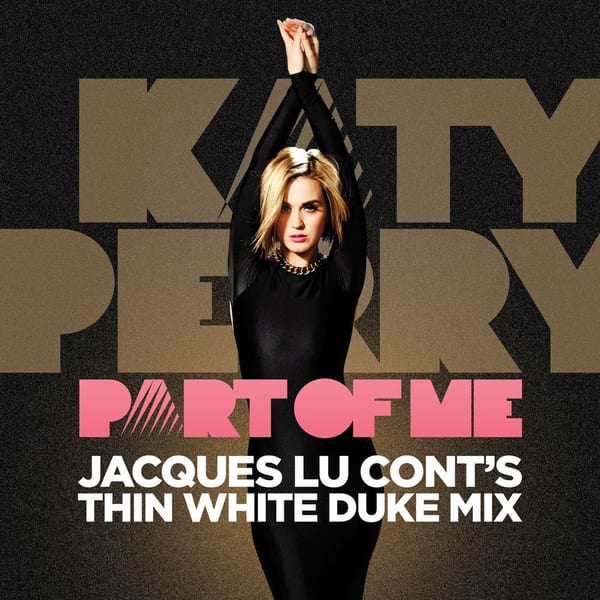 Part Of Me (Jacques Lu Cont's Thin White Duke Mix) cover