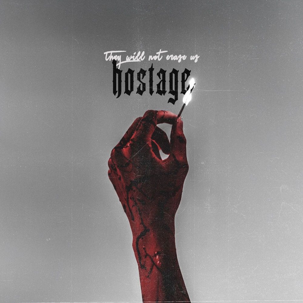 HOSTAGE (they will not erase us) cover