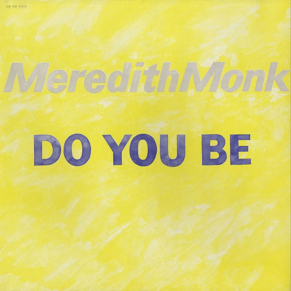Meredith Monk: Do You Be cover
