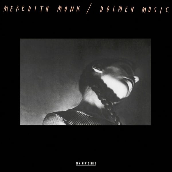 Meredith Monk: Dolmen Music cover