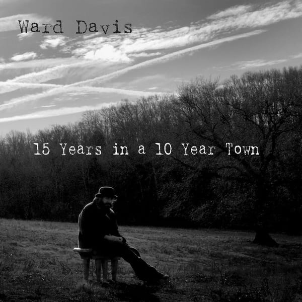 15 Years in a 10 Year Town cover