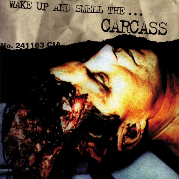 Wake Up and Smell the… Carcass cover