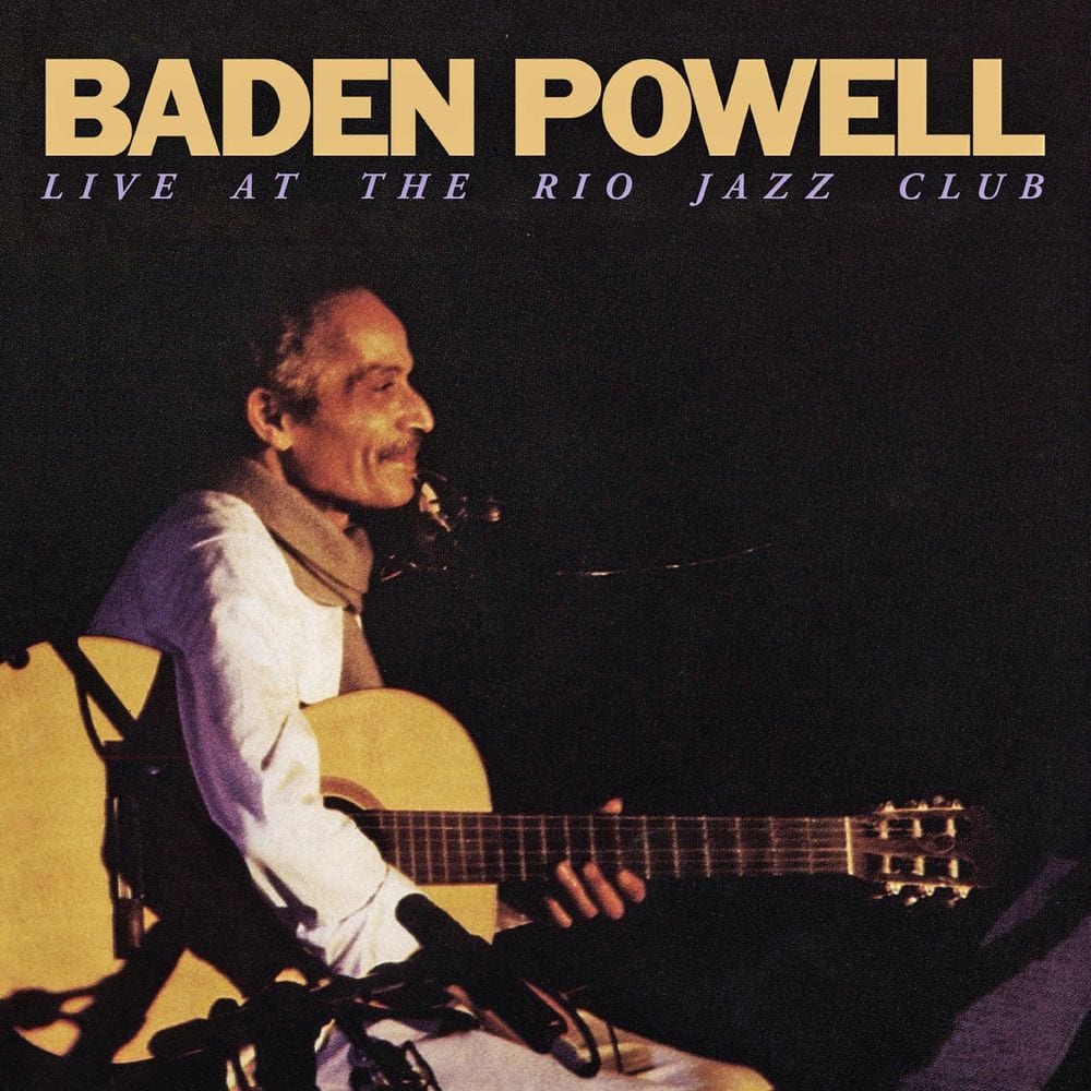 Baden Powell Live At The Rio Jazz Club (Ao Vivo | Remasterizado) cover