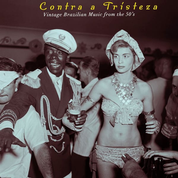 Contra a Tristeza - Vintage Brazilian Music from the 50's cover
