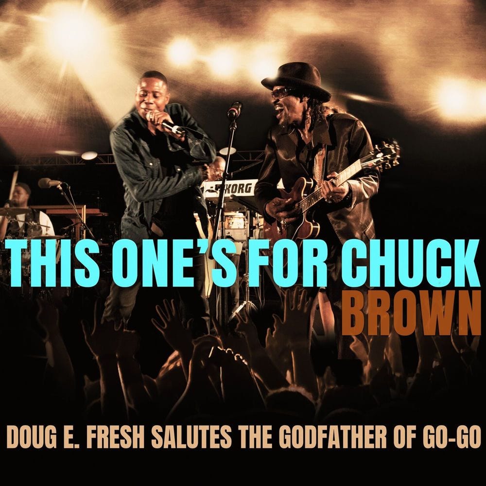 This One's for Chuck Brown: Doug E. Fresh Salutes the Godfather of Go-Go (Live) cover