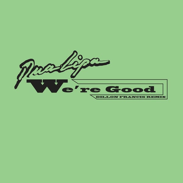 We're Good (Dillon Francis Remix) cover