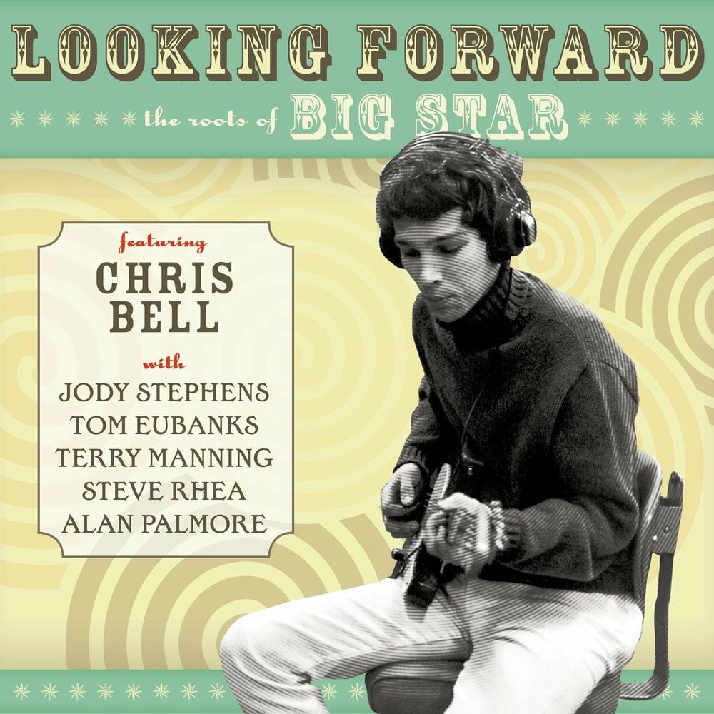 Looking Forward: The Roots Of Big Star cover