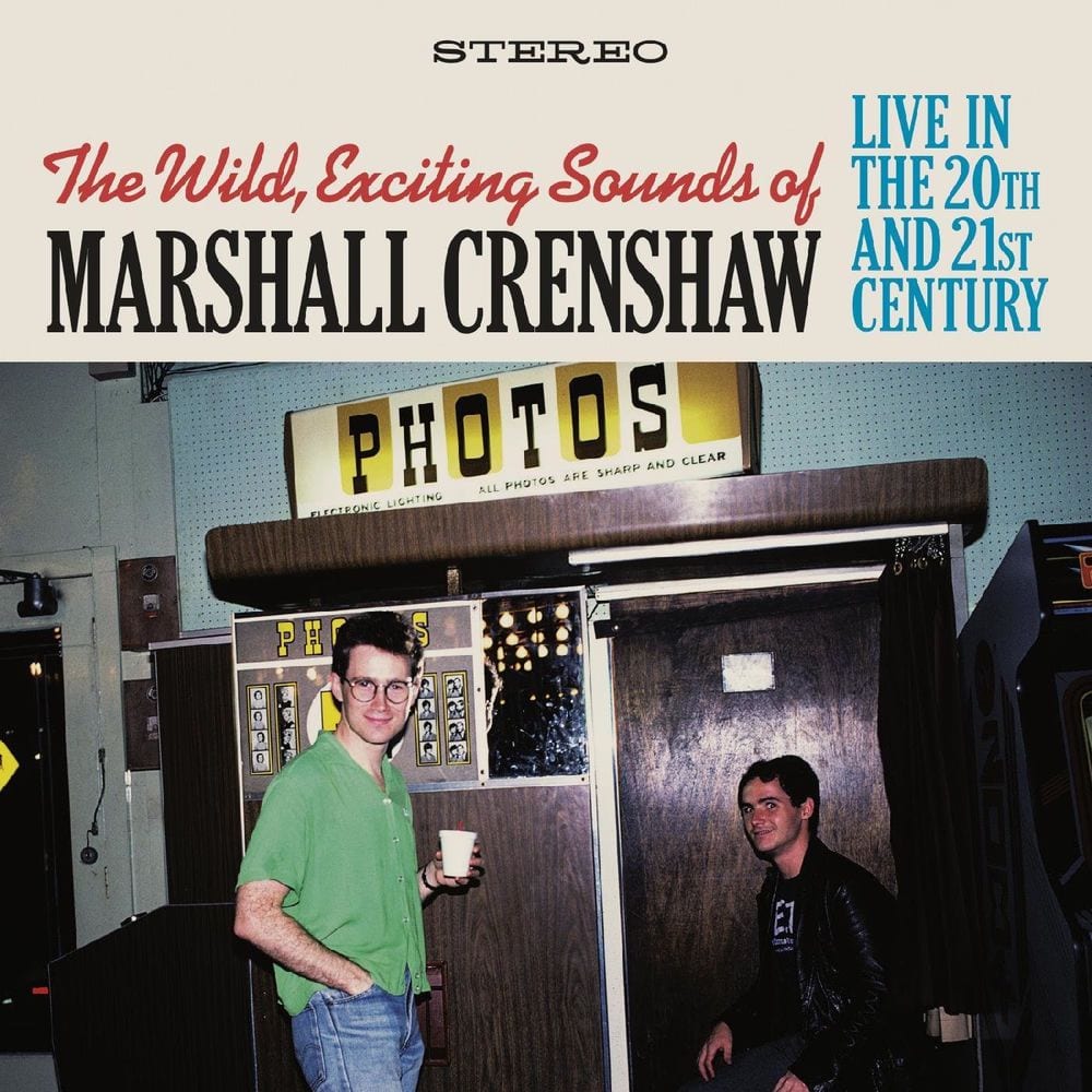 The Wild Exciting Sounds of Marshall Crenshaw: Live in the 20th and 21st Century cover