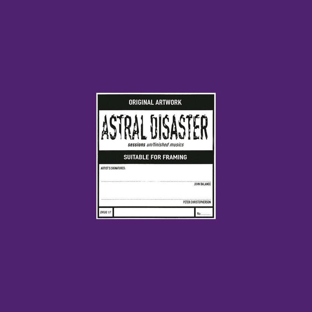 Astral Disaster Sessions Un/Finished Musics (Prescription Edition) cover
