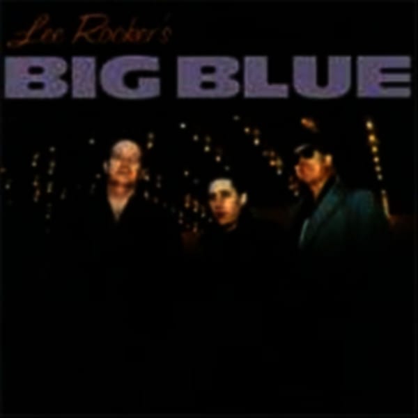 Lee Rocker's Big Blue cover