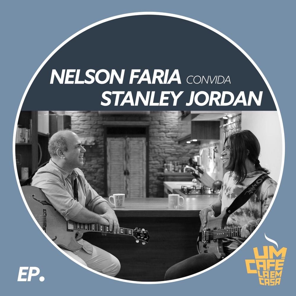 Nelson Faria Convida Stanley Jordan: Um Café Lá em Casa (Ao Vivo) cover