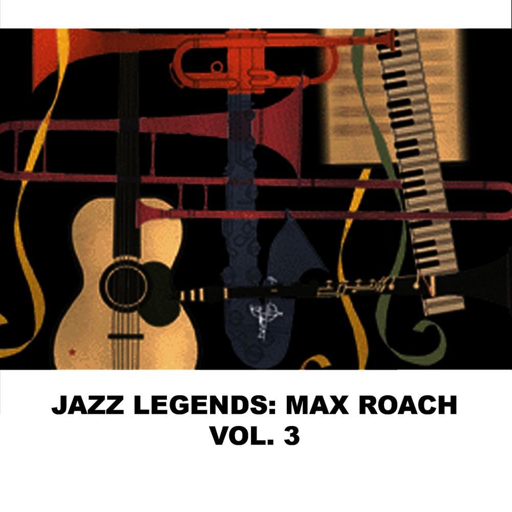Jazz Legends: Max Roach, Vol. 3 cover