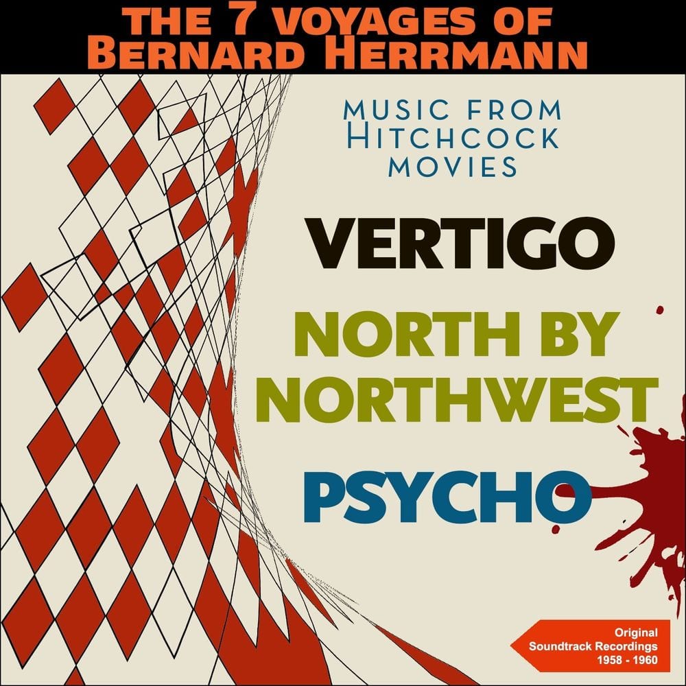 The 7 Voyages of Bernard Herrmann - Music from Hitchcock Movies (Original Soundtrack Recordings - 1958 - 1960) cover