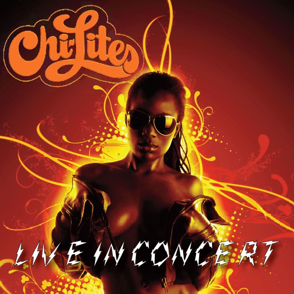 The Chi-Lites Live In Concert (Live) cover