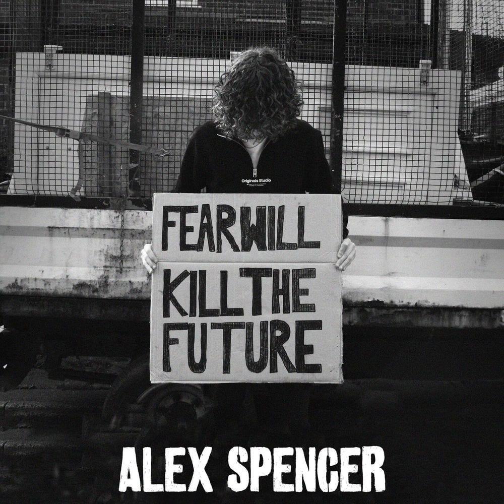 Fear Will Kill The Future cover