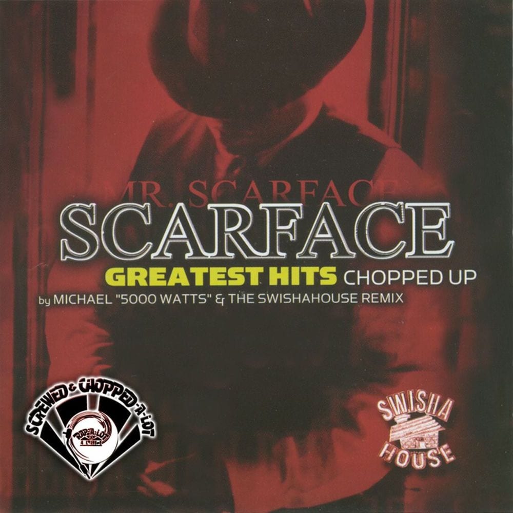 Scarface "Greatest Hits" Chopped Up Swisha House Remix cover