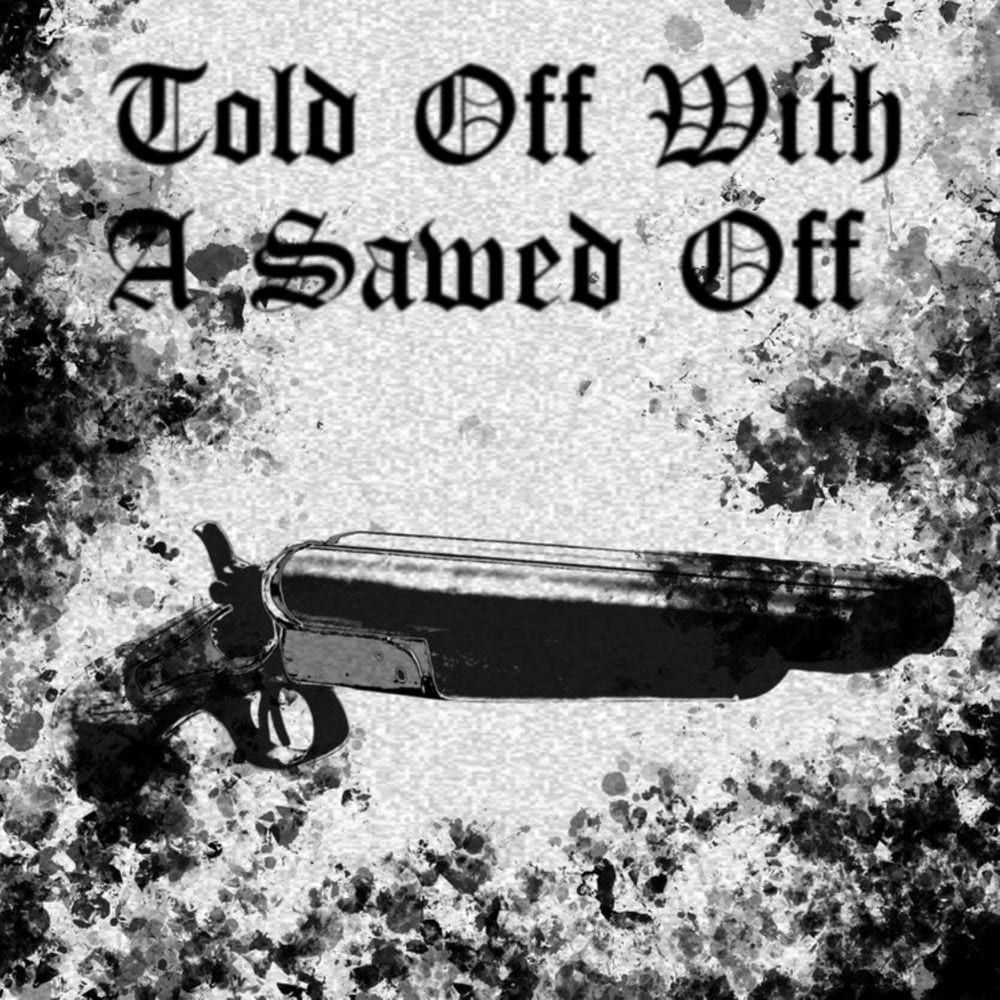 Told Off With a Sawed Off cover