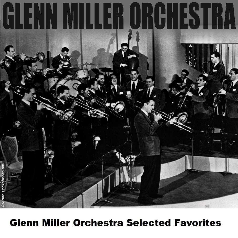 Glenn Miller Orchestra Selected Favorites cover