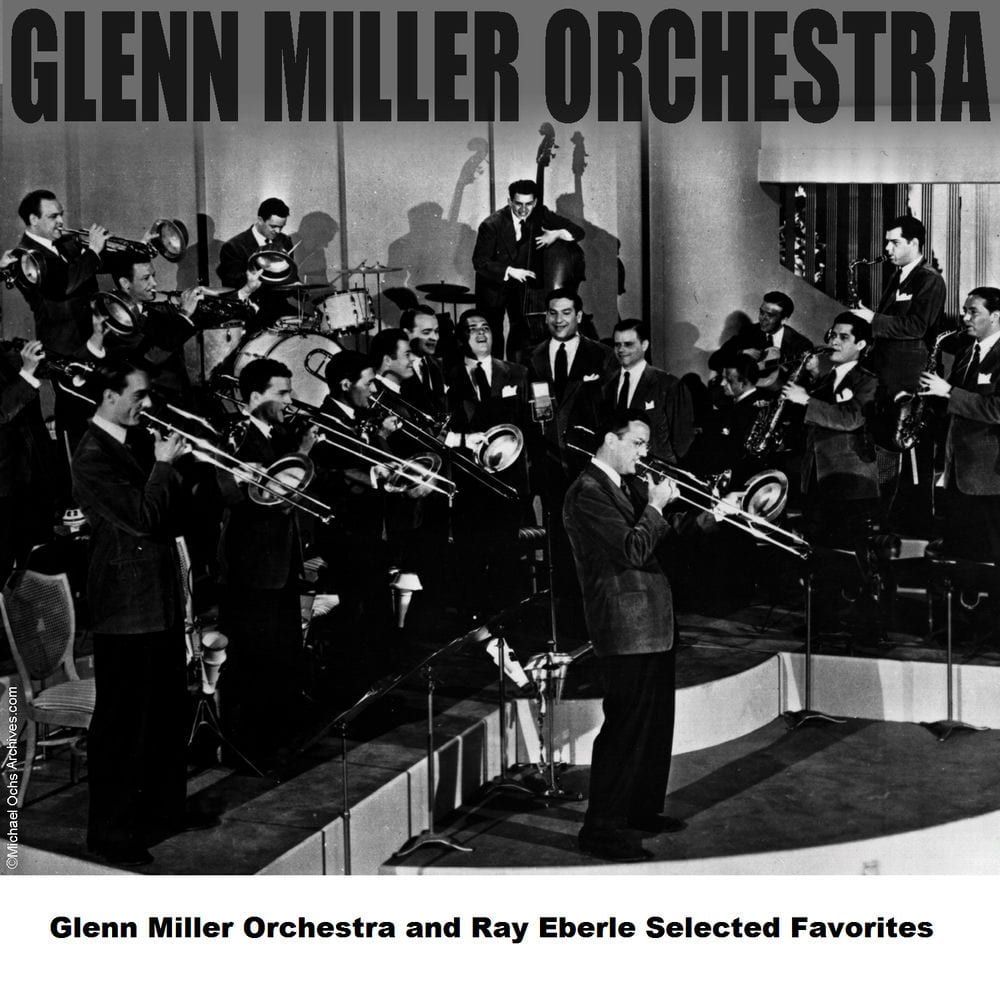 Glenn Miller Orchestra and Ray Eberle Selected Favorites cover