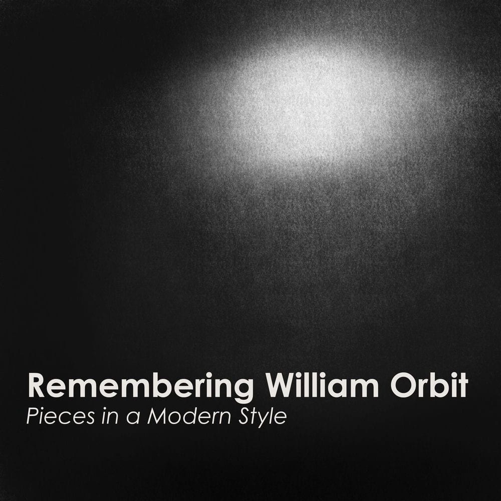 "Remembering William Orbit: Pieces in a Modern Style" cover