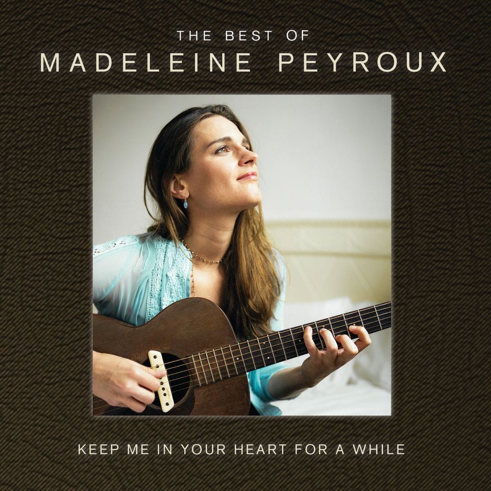 Keep Me In Your Heart For A While: The Best Of Madeleine Peyroux (International Edition) cover