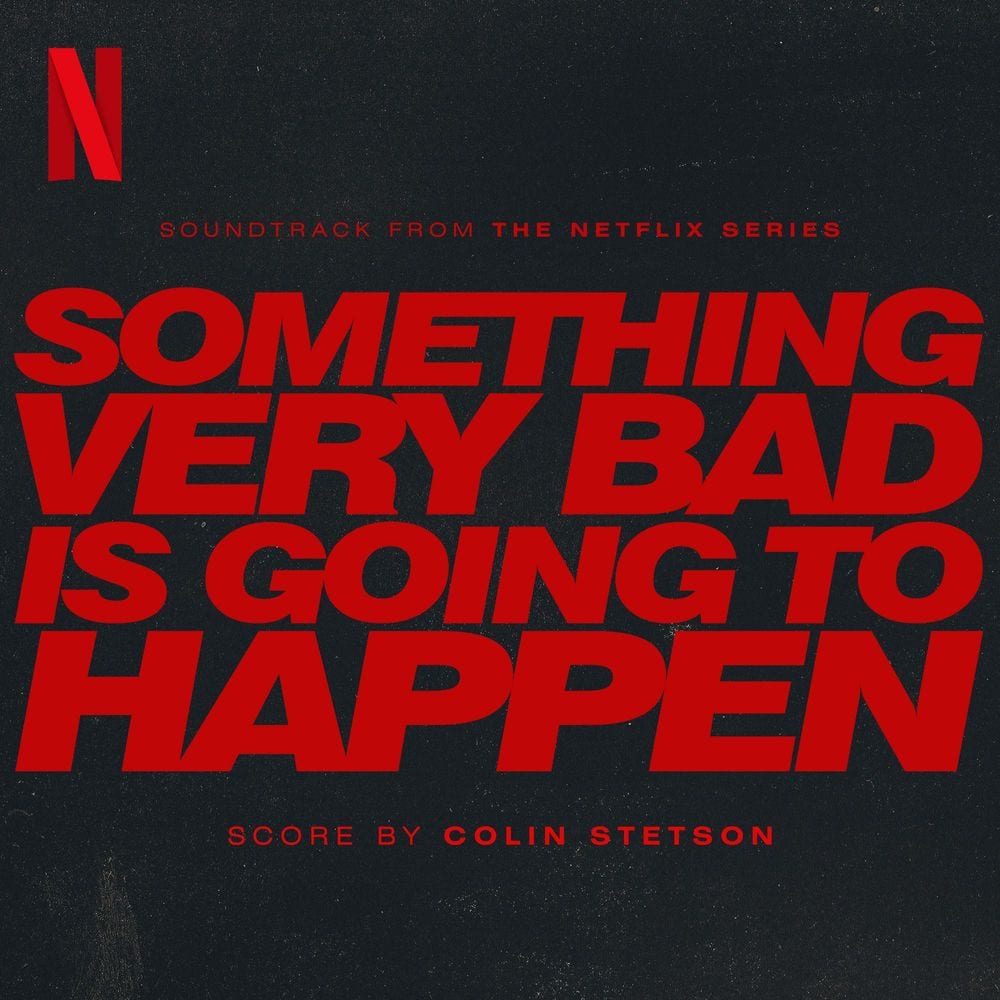Something Very Bad is Going to Happen (Soundtrack from the Netflix Series) cover