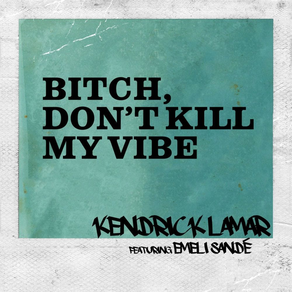 Bitch, Don't Kill My Vibe (Remix) cover