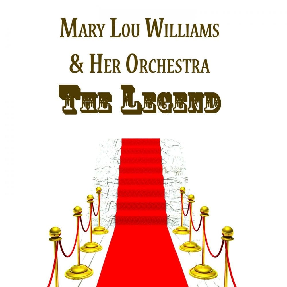 Mary Lou Williams & Her Orchestra, The Legend cover