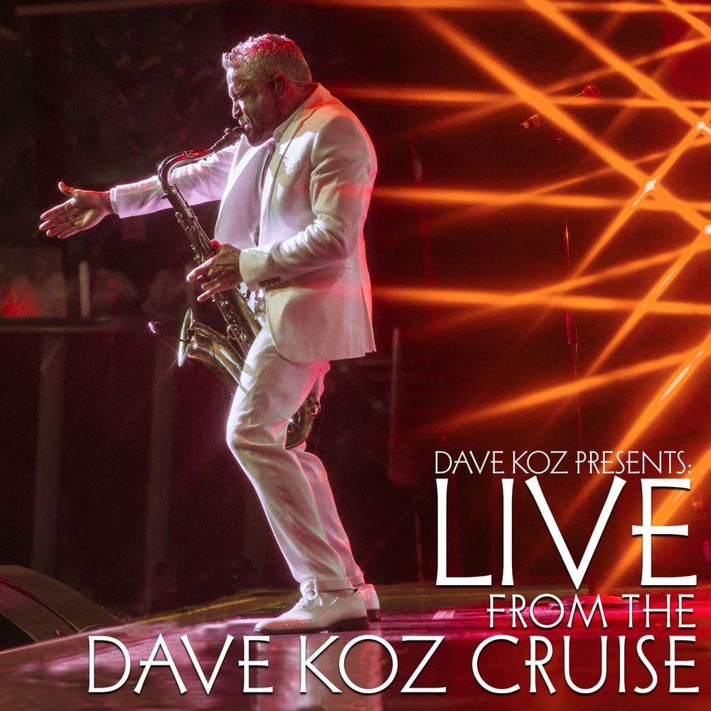 Dave Koz Presents: Live from the Dave Koz Cruise cover