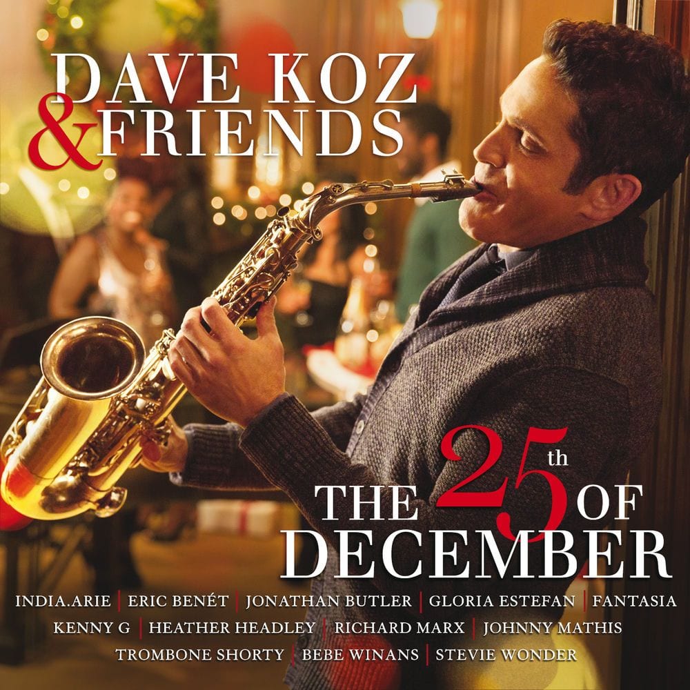 Dave Koz & Friends: The 25th Of December cover
