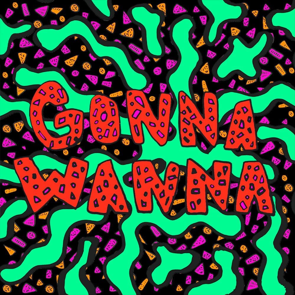 Gonnawanna cover