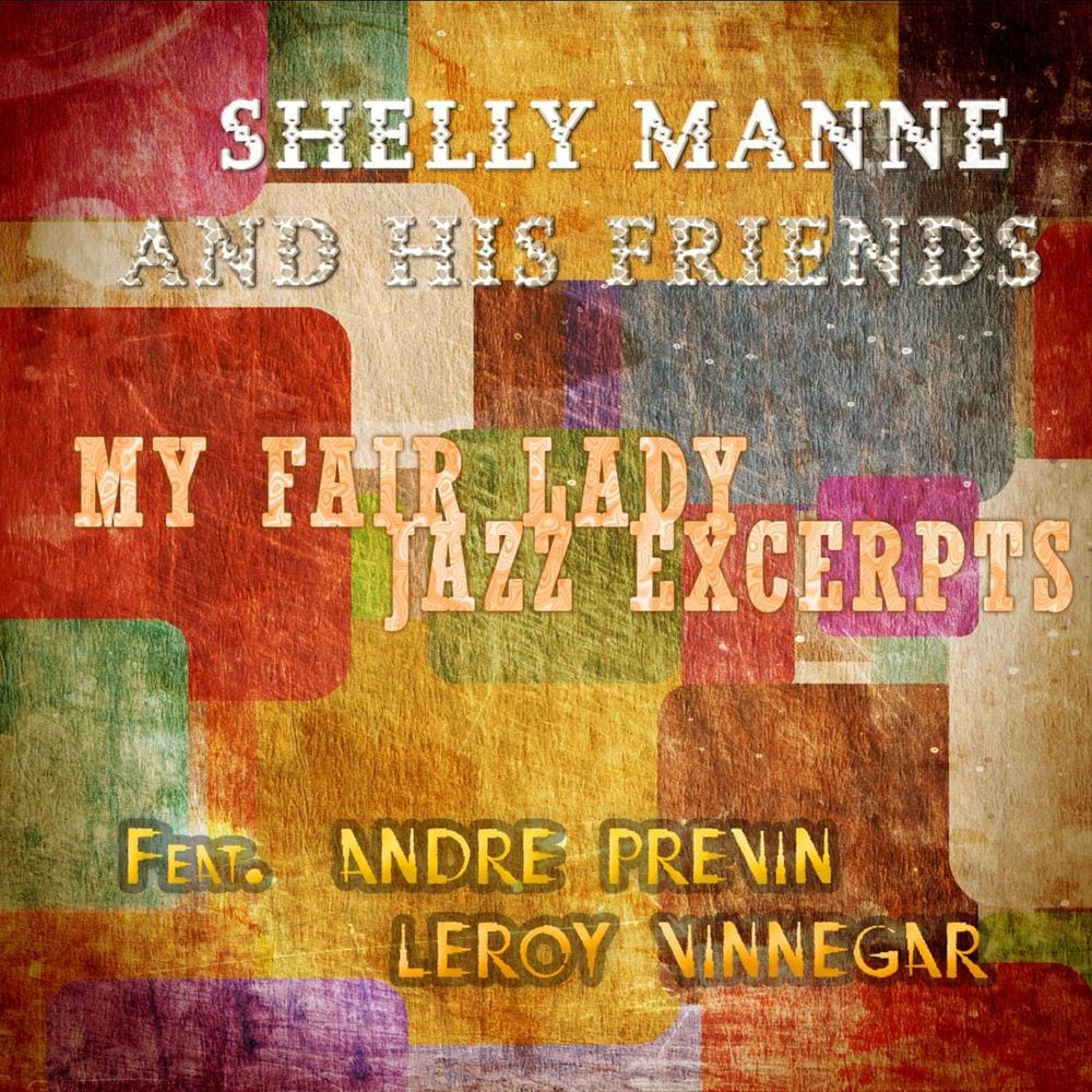 My Fair Lady - Jazz Excerpts (feat. Andre Previn, Leroy Vinnegar) cover