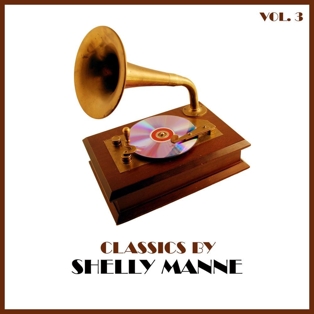 Classics by Shelly Manne, Vol. 3 cover