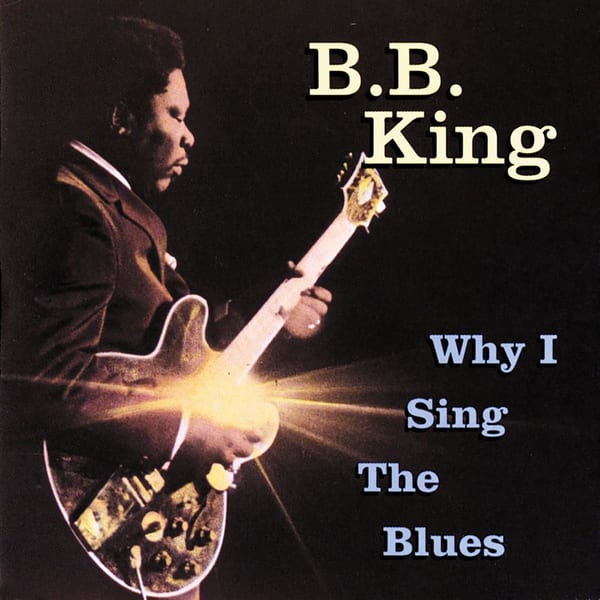 Why I Sing the Blues album cover