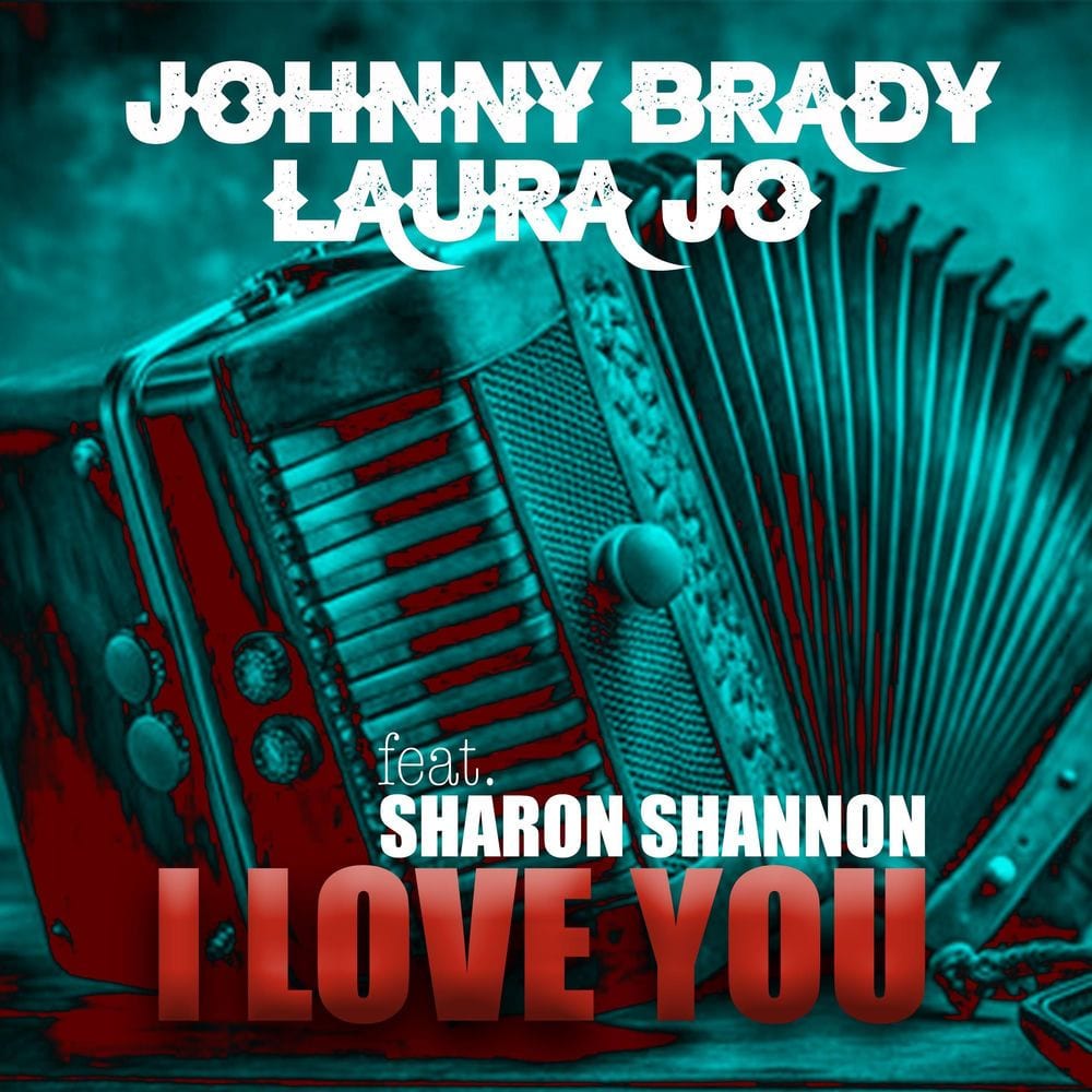 I Love You (feat. Laura Jo, Sharon Shannon & Niall Murphy) cover