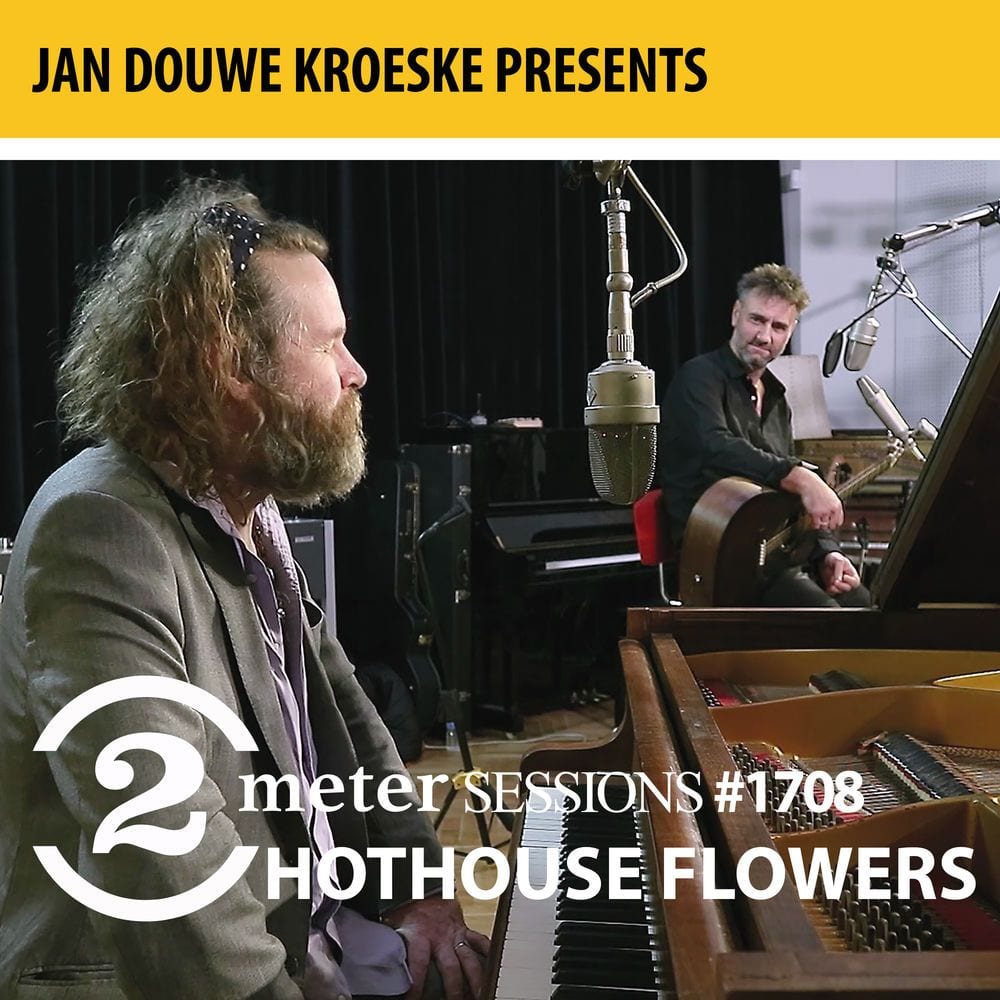 Jan Douwe Kroeske presents: 2 Meter Sessions #1708 - Hothouse Flowers cover