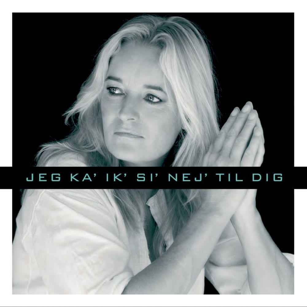 Jeg Ka' Ik' Sig' Nej Til Dig cover