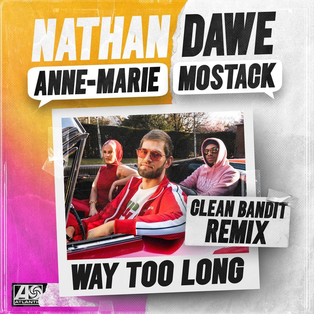 Way Too Long (feat. Anne-Marie & MoStack) [Clean Bandit Remix] cover