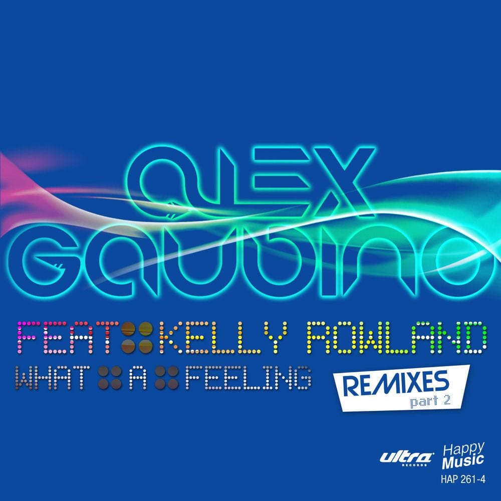 What a Feeling (Remixes Part 2) [feat. Kelly Rowland] - EP