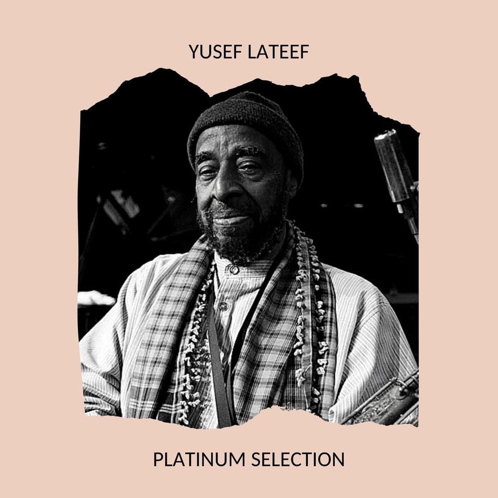 Yusef Lateef - Platinum Selection