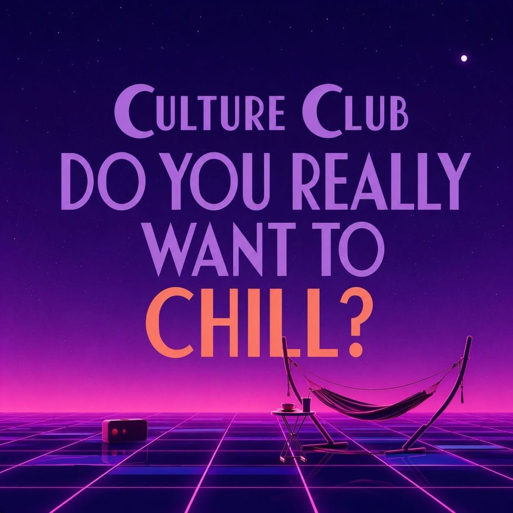 Do You Really Want To Chill? cover