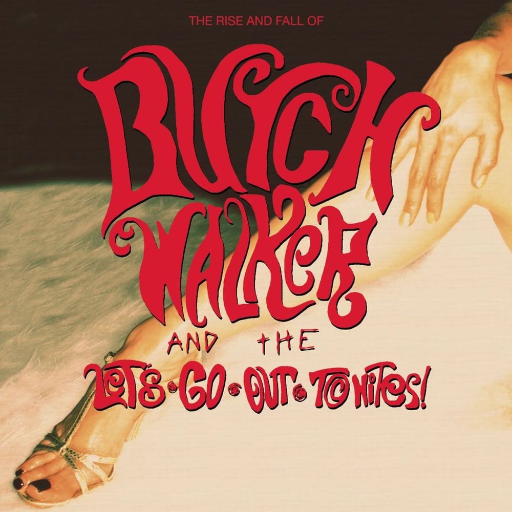 The Rise and Fall of...Butch Walker and The Let's-Go-Out-Tonites cover