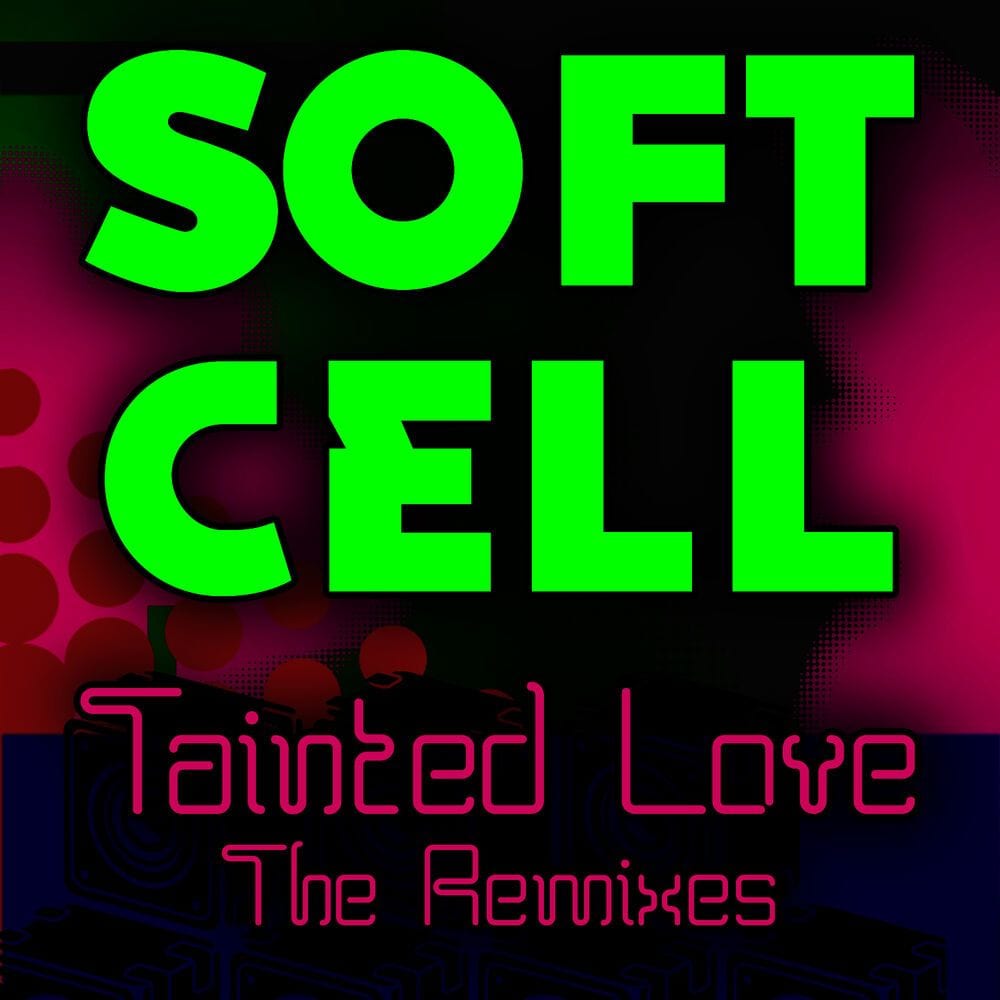 Tainted Love - the Remixes cover