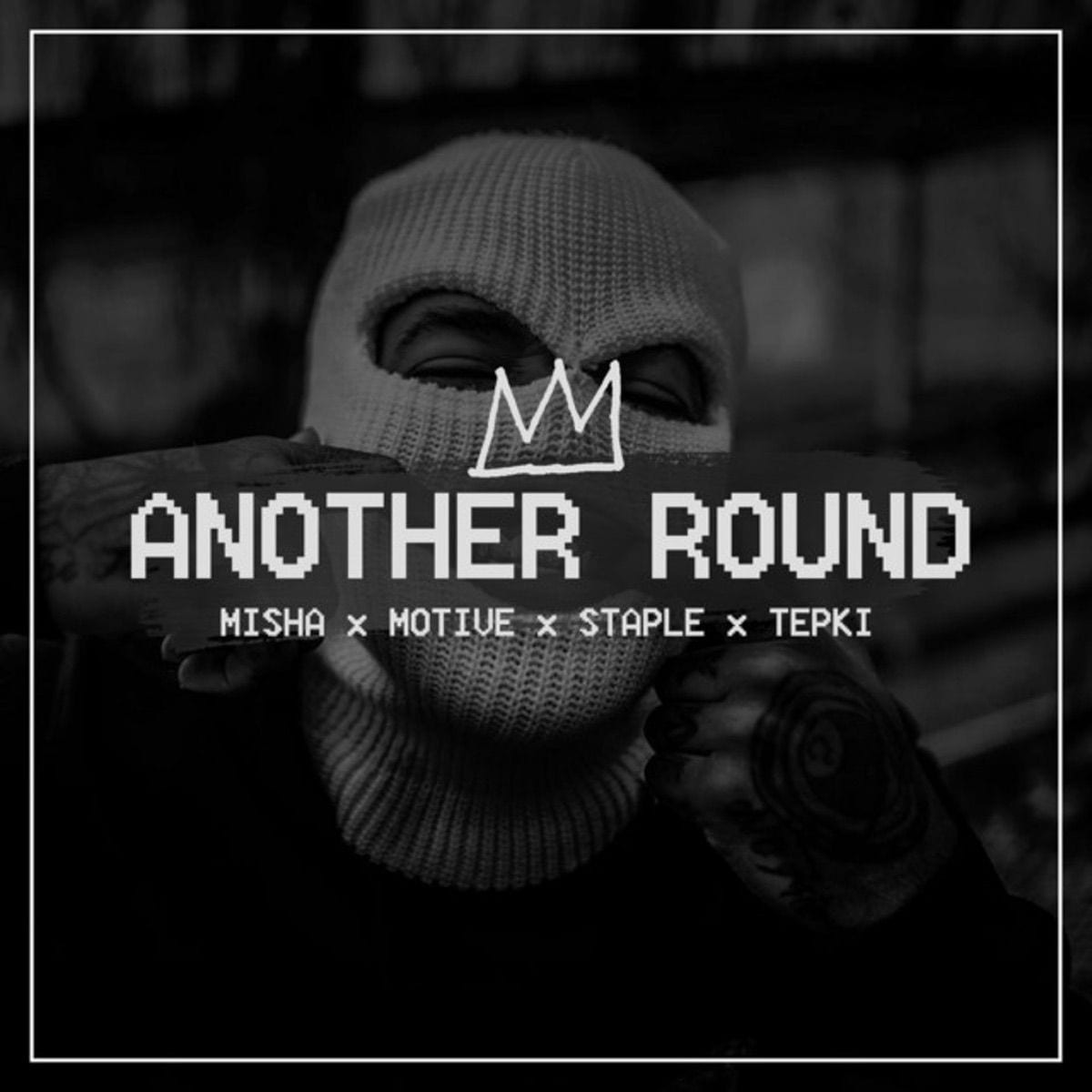 Another Round (feat. Motive, Staple & Fireonblack) cover